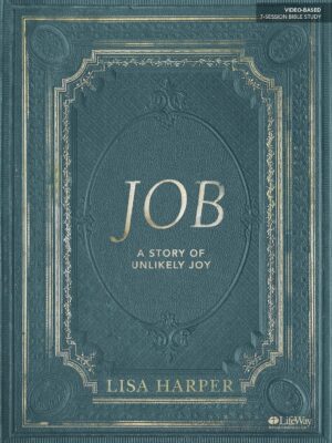 Job - Bible Study Book: A Story of Unlikely Joy