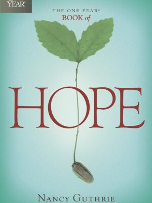The One Year Book of Hope: A 365-Day Devotional with Daily Scripture Readings and Uplifting Reflections that Encourage, Comfort, and Restore Joy (One Year Books)