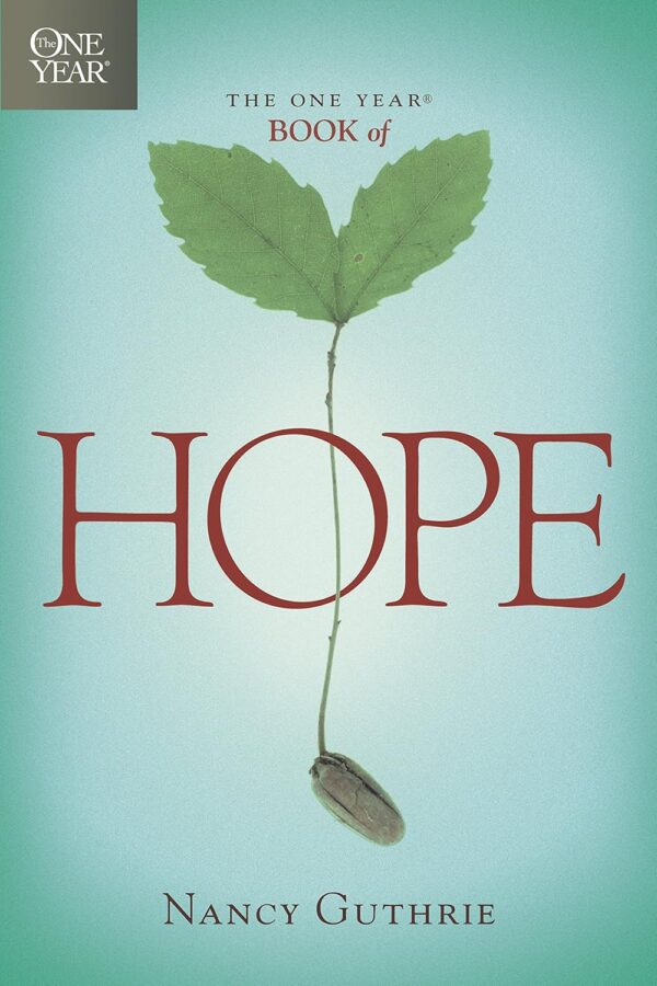 The One Year Book of Hope: A 365-Day Devotional with Daily Scripture Readings and Uplifting Reflections that Encourage, Comfort, and Restore Joy (One Year Books)