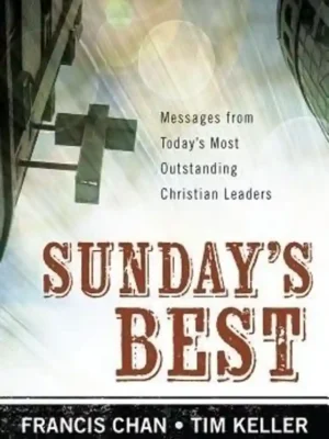 Sunday's Best: Messages from Today’s Most Outstanding Christian Leaders