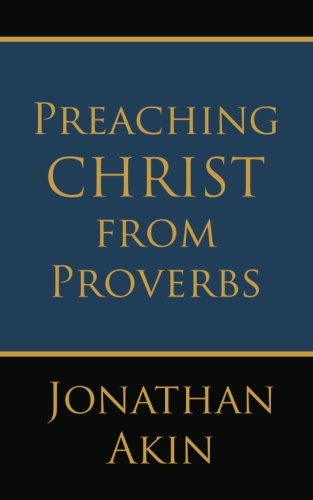Preaching Christ from Proverbs
