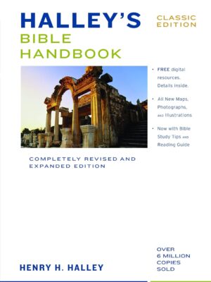 Halley's Bible Handbook, Classic Edition: Completely Revised and Expanded Edition