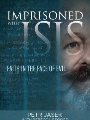 Imprisoned with ISIS: Faith in the Face of Evil (Hardcover)