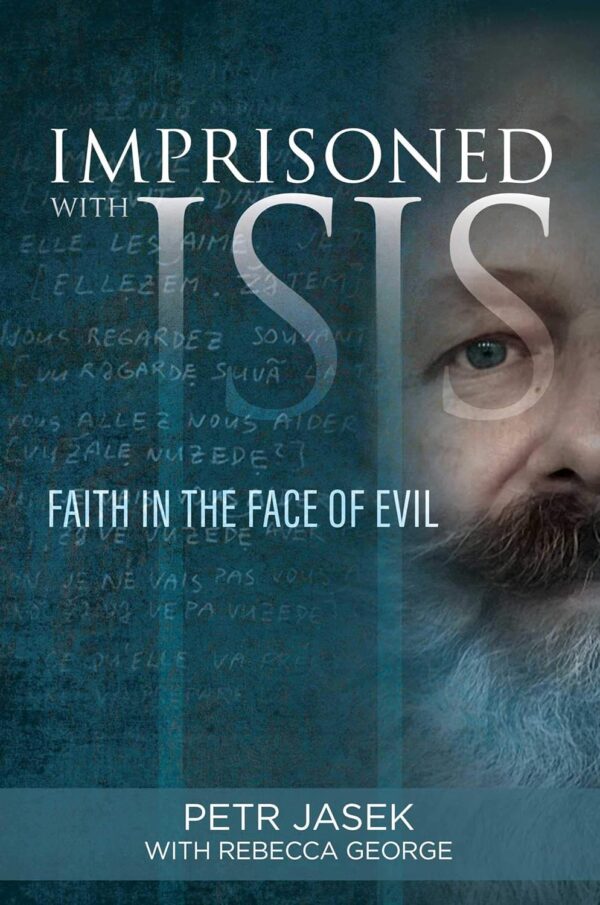 Imprisoned with ISIS: Faith in the Face of Evil (Hardcover)