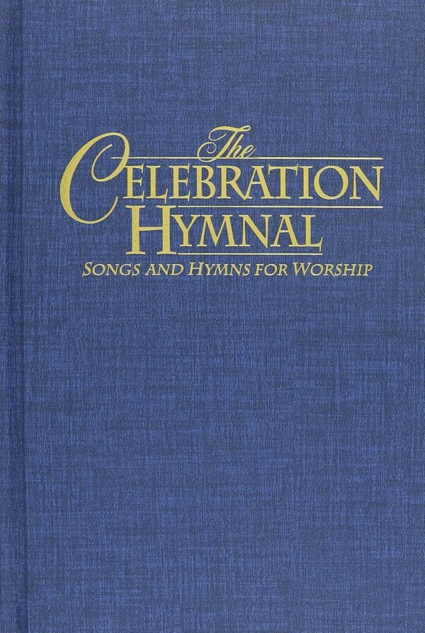 Celebration Hymnal: Songs and Hymns for Worship (Hardcover)