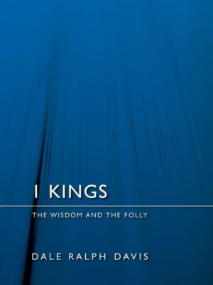 Cover of 1 Kings by Dale Ralph Davis, Bible commentary.