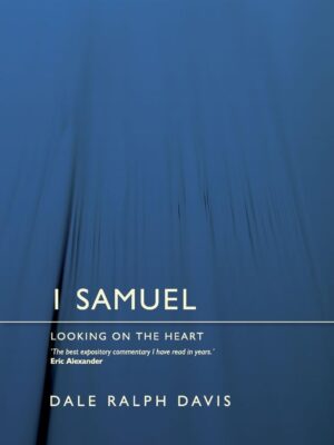 Cover of 1 Samuel by Dale Ralph Davis, Bible commentary.