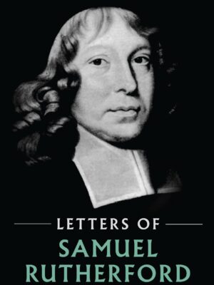 Letters of Samuel Rutherford (Hardcover)
