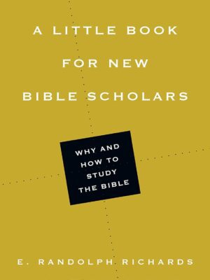 A Little Book for New Bible Scholars