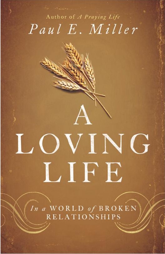 A Loving Life: In a World of Broken Relationships