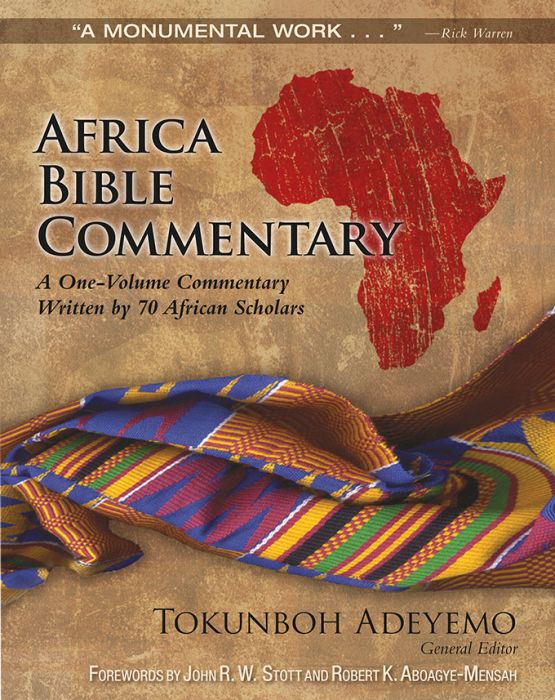 Africa Bible Commentary: A One-Volume Commentary Written by 70 African Scholars