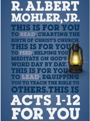 Cover of Acts for You 1–12 by Albert Mohler.