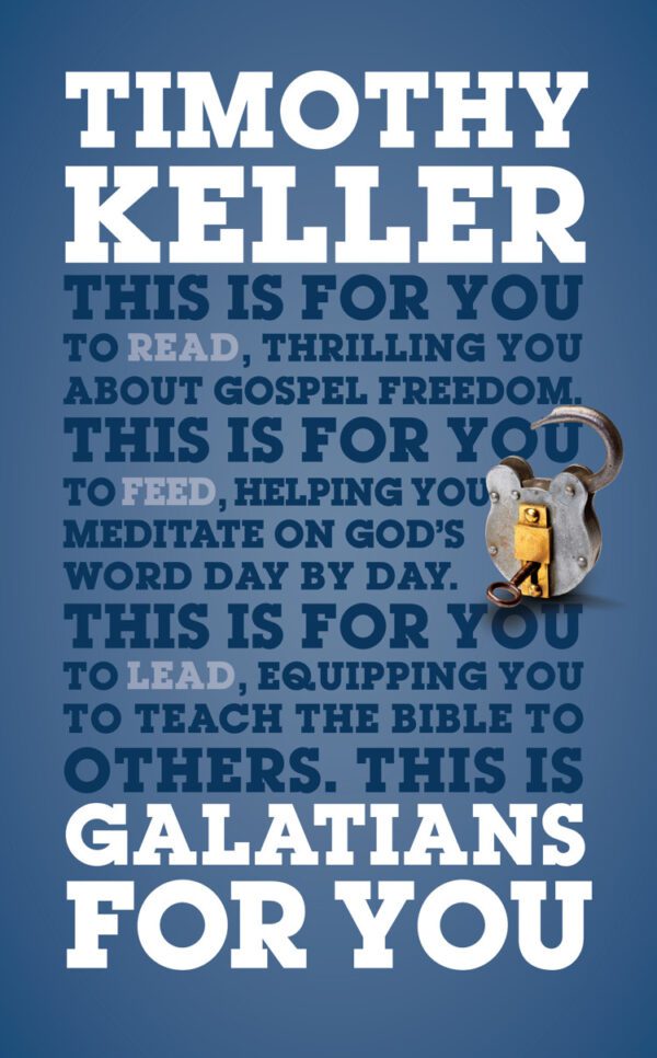 Galatians For You: Thrilling You About Gospel Freedom