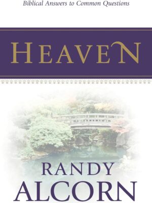Heaven: Biblical Answers to Common Questions (booklet)