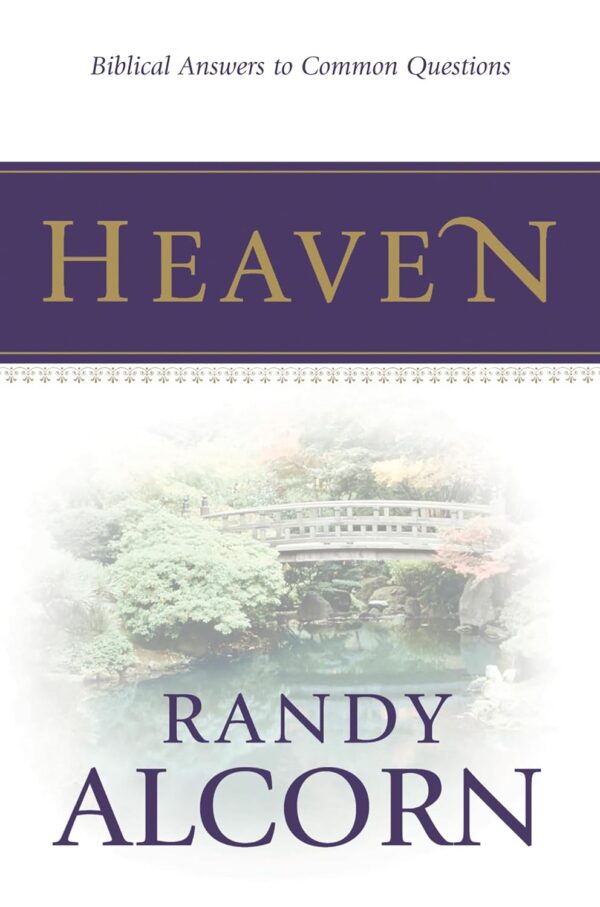 Heaven: Biblical Answers to Common Questions (booklet)