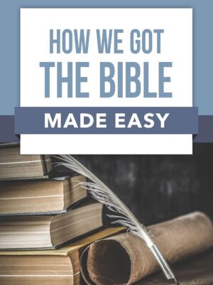 How We Got the Bible Made Easy