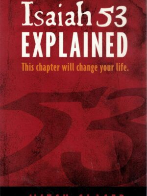 Cover of Isaiah 53 Explained by Mitch Glaser, published by Chosen People Ministries, explaining the prophecy’s fulfillment in Jesus.