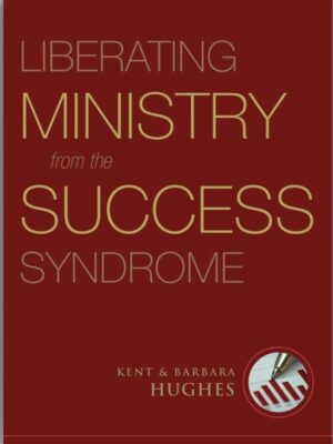 Liberating Ministry from the Success Syndrome