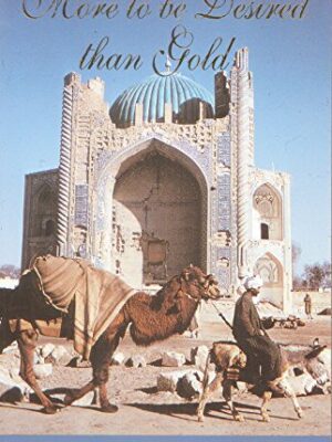 More to be Desired than Gold: A Collection of True Stories told by Christy Wilson