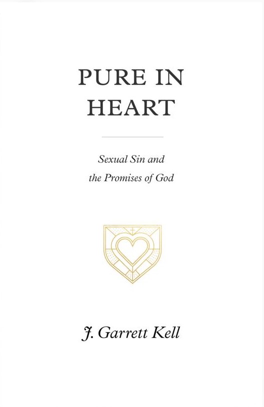 Pure in Heart: Sexual Sin and the Promises of God