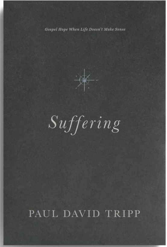 Suffering: Gospel Hope When Life Doesn't Make Sense