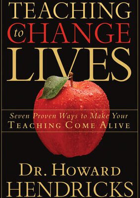 Book cover of Teaching to Change Lives, offering practical principles and proven methods for effective and life-changing Bible teaching.