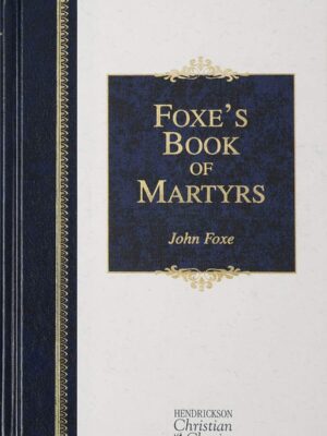 Foxe’s Book of Martyrs