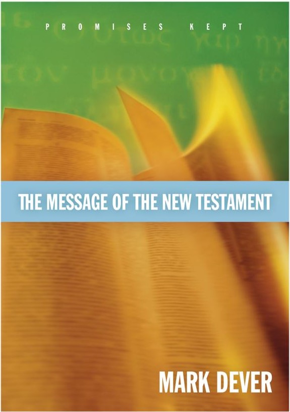 The Message of the New Testament: Promises Kept