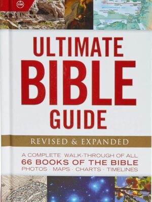 Ultimate Bible Guide: A Complete Walk-Through of All 66 Books of the Bible