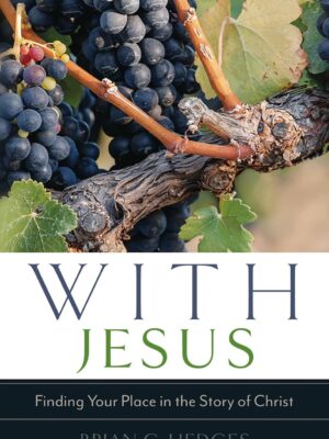 Book cover of With Jesus: Finding Your Place in the Story of Christ by Stephen Seamands, a guide to living in Christ’s redemptive narrative.