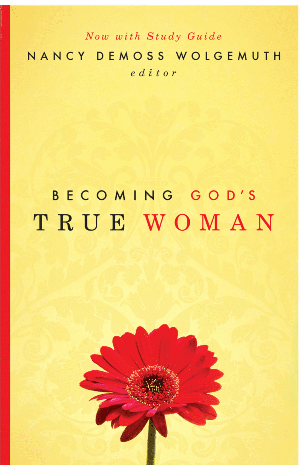 Becoming God's True Woman