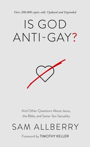 Is God Anti-gay? And Other Questions About Jesus, the Bible, and Same-Sex Sexuality