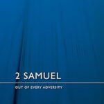 2 Samuel: Out of Every Adversity (Focus on the Bible Commentaries)