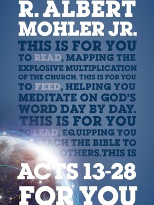 Acts 13-28 for You: Mapping the Explosive Multiplication of the Church (God's Word for You)