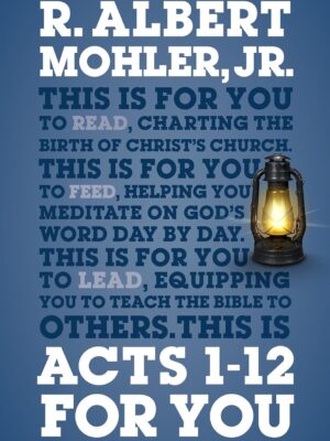 Acts 1-12 for You: Charting the Birth of the Church (God's Word for You)