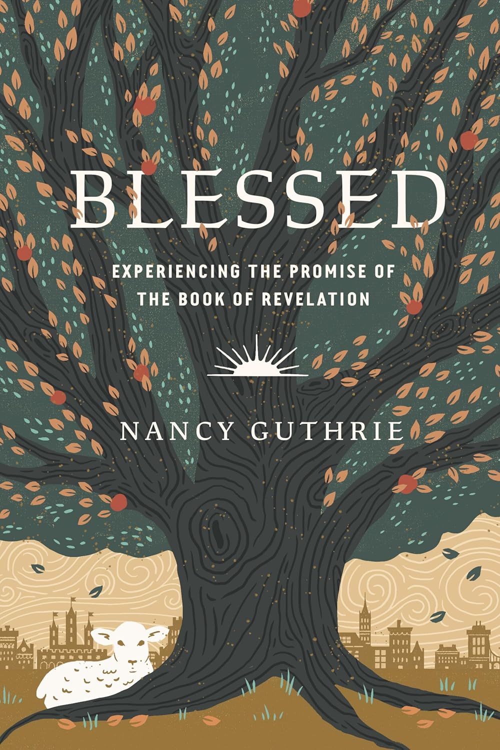 Cover of Blessed: Experiencing the Promise of the Book of Revelation