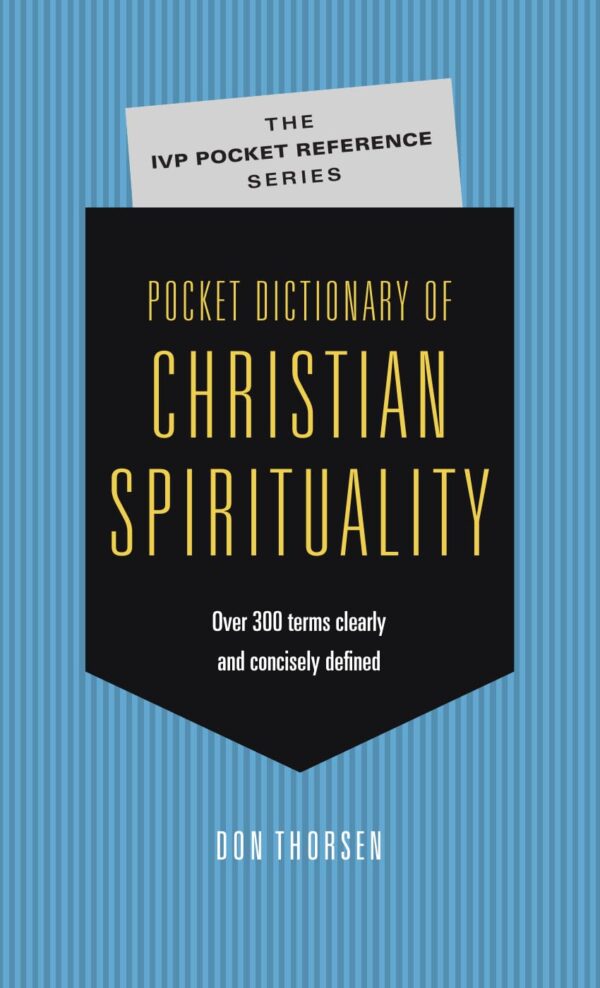 Cover of Pocket Dictionary of Christian Spirituality (The IVP Pocket Reference Series) Paperback