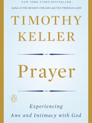 Prayer: Experiencing Awe and Intimacy with God