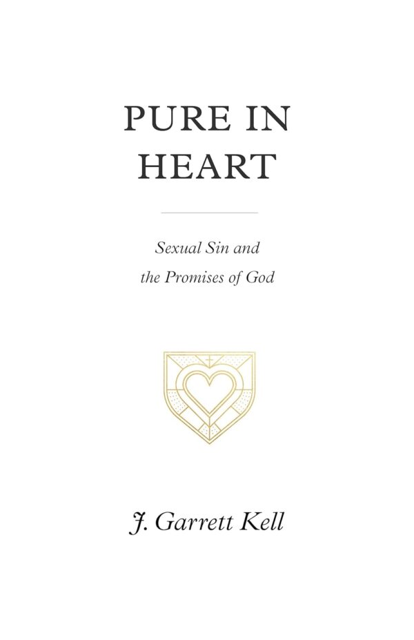 Cover of Pure in Heart: Sexual Sin and the Promises of God
