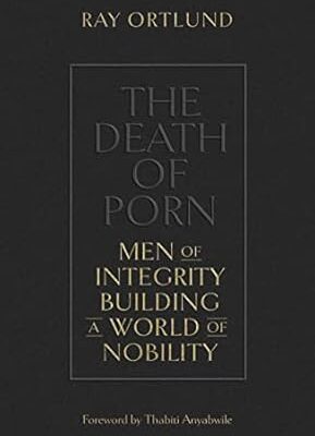 Cover of the death of porn by Ray Ortlund