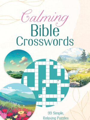 Calming Bible Crosswords Paperback – 99 Simple Relaxing Scripture Puzzles