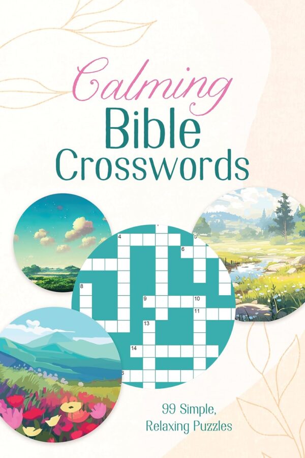 Calming Bible Crosswords Paperback – 99 Simple Relaxing Scripture Puzzles
