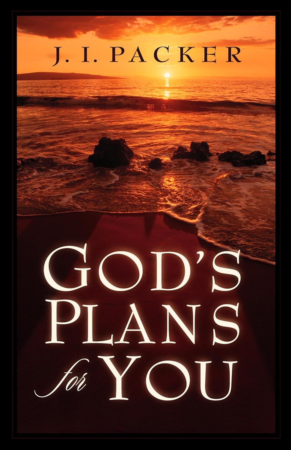 God's Plans for You by J. I. Packer – Christian Book on God’s Sovereignty and Guidance