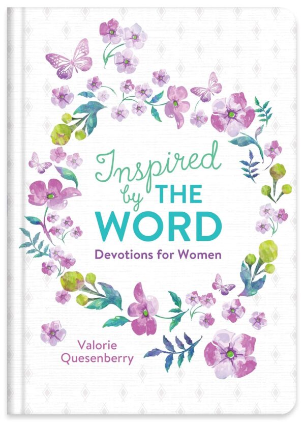 Inspired by The Word Devotions for Women Hardcover – Daily Encouragement and Scripture for Women
