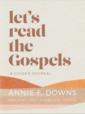 Let’s Read the Gospels Guided Journal Hardcover – Christian Devotional and Reflection Book
