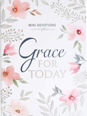 Mini Devotions Grace For Today - 180 Short and Encouraging Devotions on Grace, Pocket Size Gift Book for Women Paperback
