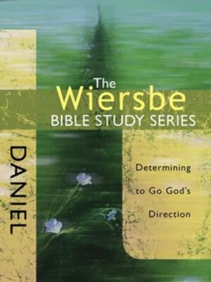 The Wiersbe Bible Study Series Daniel Paperback – Determining to Go God’s Direction