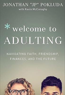 Welcome to Adulting Paperback – Navigating Faith, Friendship, Finances, and the Future