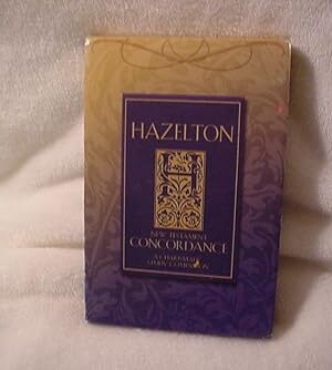 Hazelton Concordance to the New Testament: A Charasmatic Study Companion