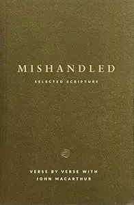 Mishandled: Setting the Record Straight on Frequently Abused Bible Verses 📜 Selected Scriptures 🔎 Verse By Verse with John MacArthur 📖 Grace to You Series ⛪ Study Guide - Image 3